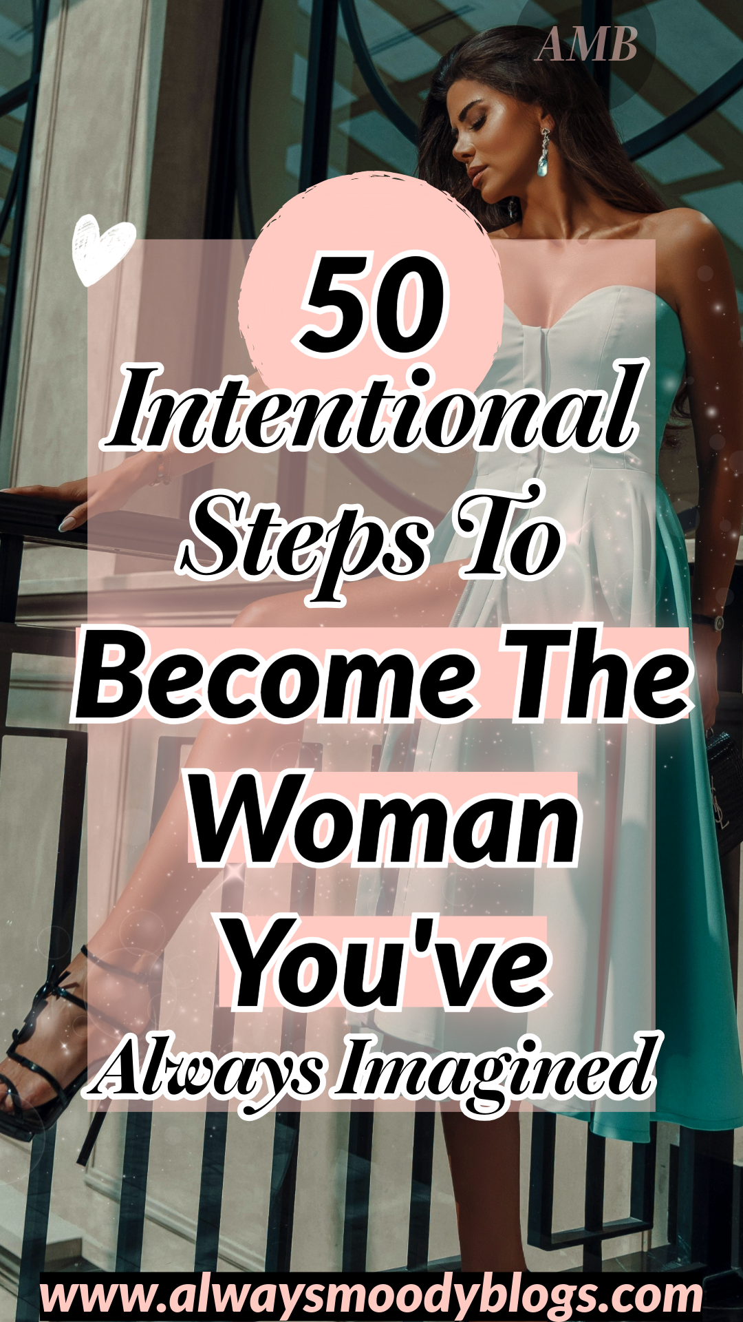 50 steps to becoming the woman of your dreams glow up guide