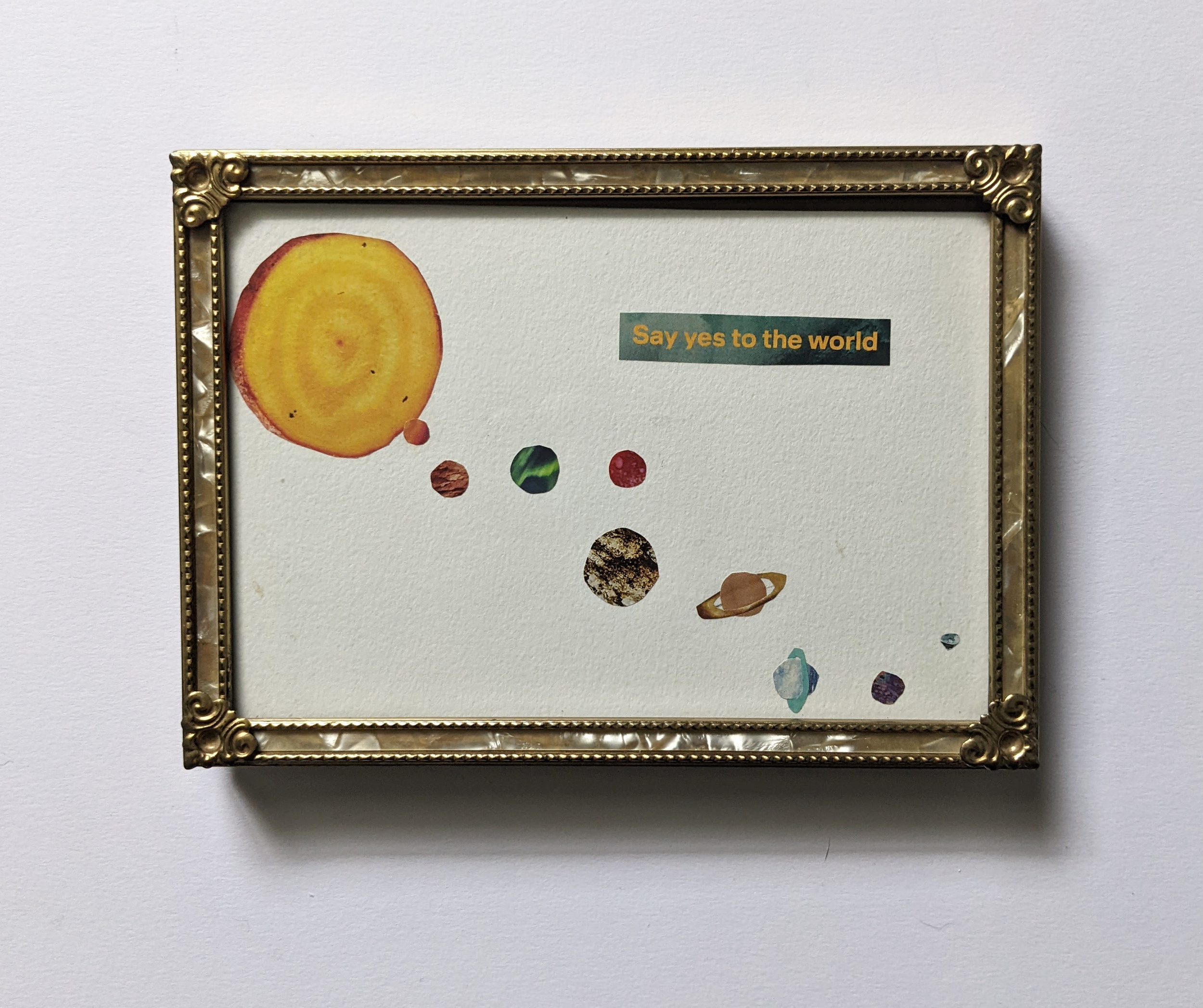 Say Yes to the World // 7"W x 5"H