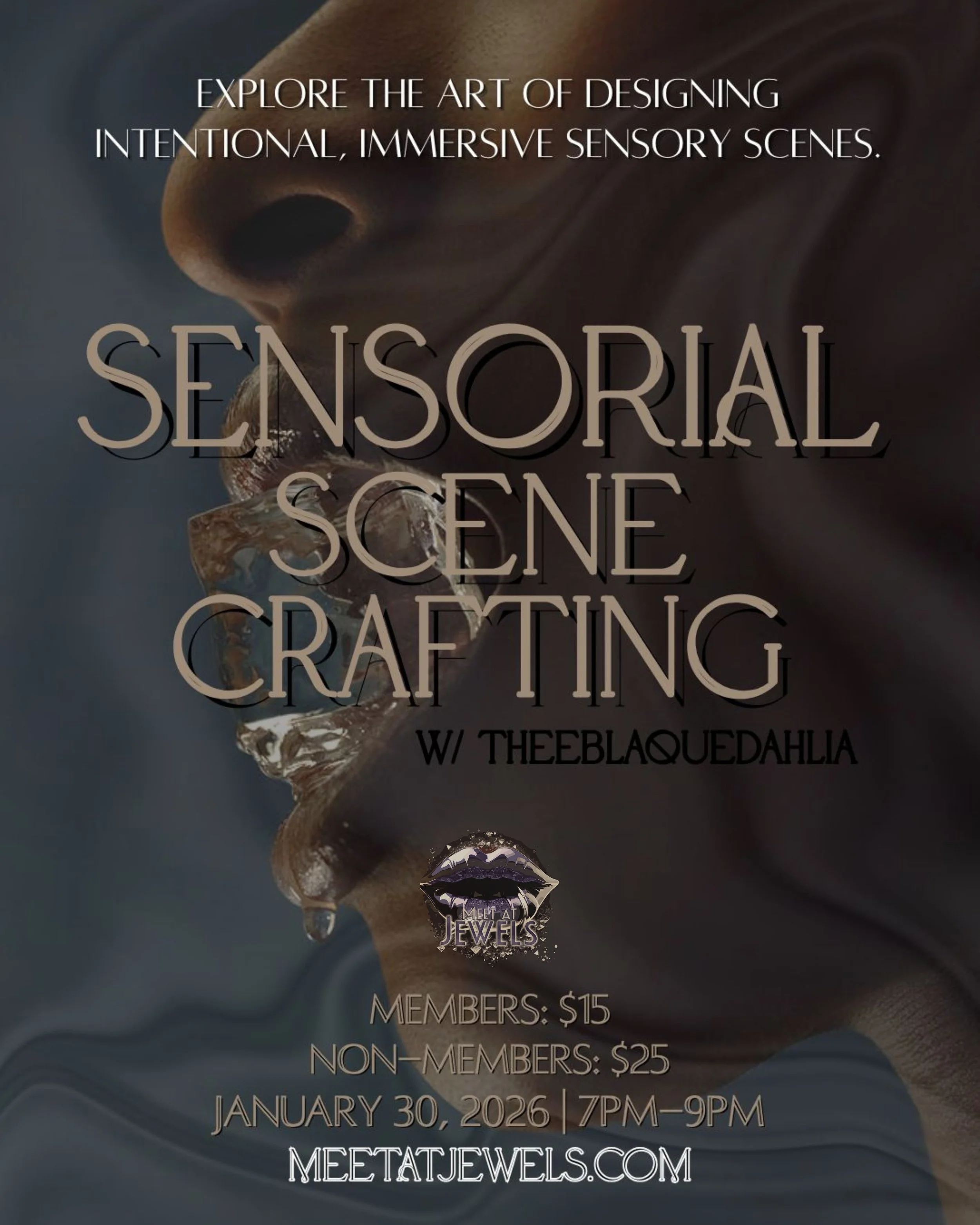 Sensorial Scene Crafting Workshop w/ TheeBlaquedahlia