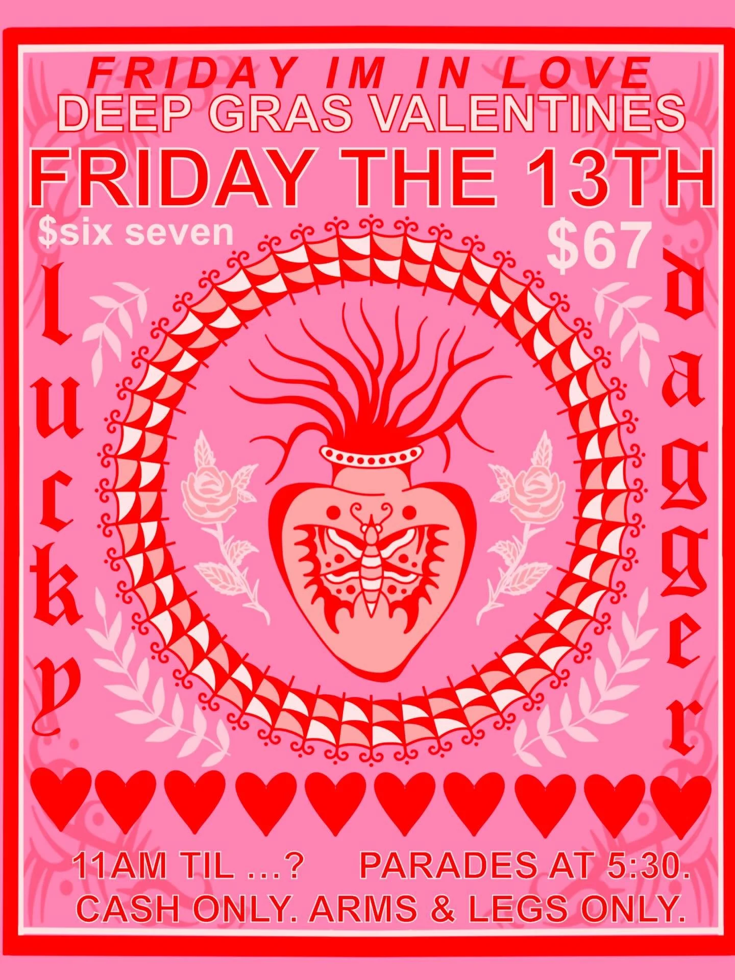 Yes, we are doing Friday the 13th right before Mardi Gras, the day before Valentines, and during uptown parades on our street💗💗💜💛💚💜💗💜💛💚💗 Read the info, don't get your car towed 💗 Designs will be posted Thursday the 12th. six seven 🤷&zwj;