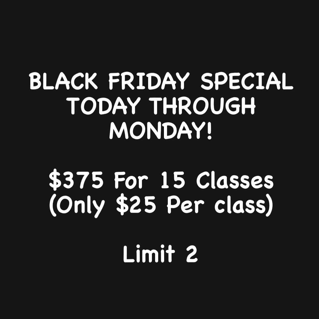 Great to buy for yourself or for holiday gifts!

Enjoy 15 classes for only &amp;375!! 6 month expiration from date of purchase!! 

Limit 2!!