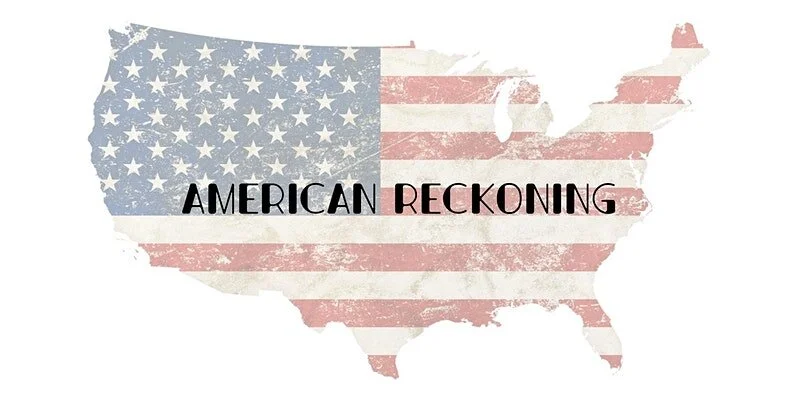 Register Now! - American Reckoning: May 25th ~ George Floyd One Year Later