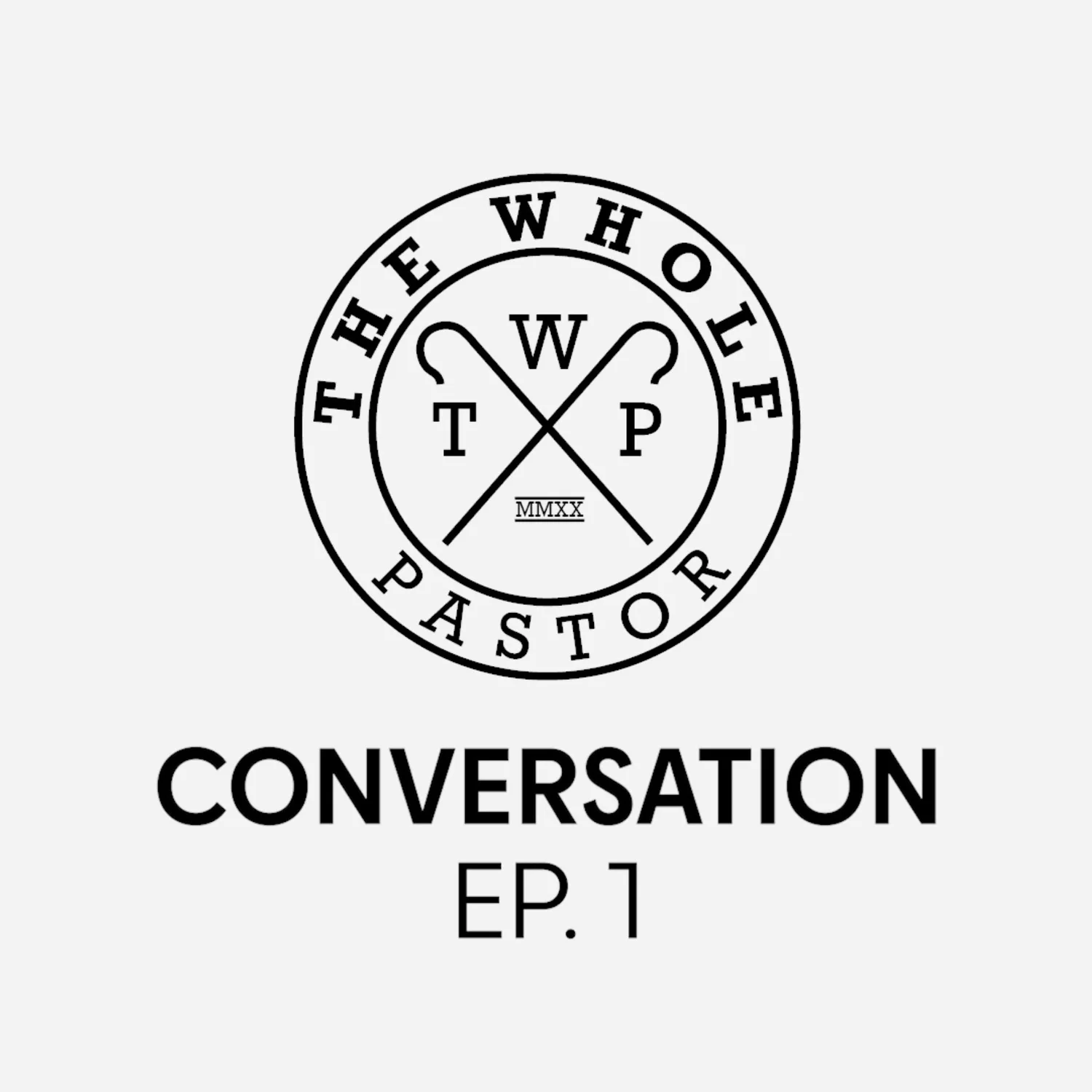 TWP CONVERSATIONS EP.1 episode artwork