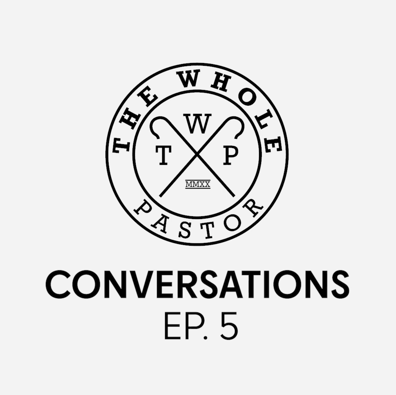 TWP CONVERSATIONS EP:5 episode artwork
