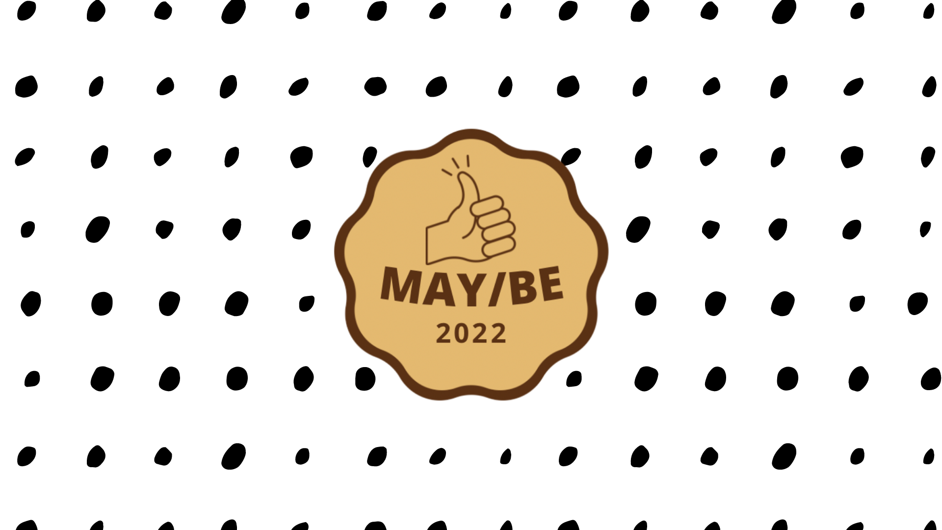 MAY/BE (6/24/22)