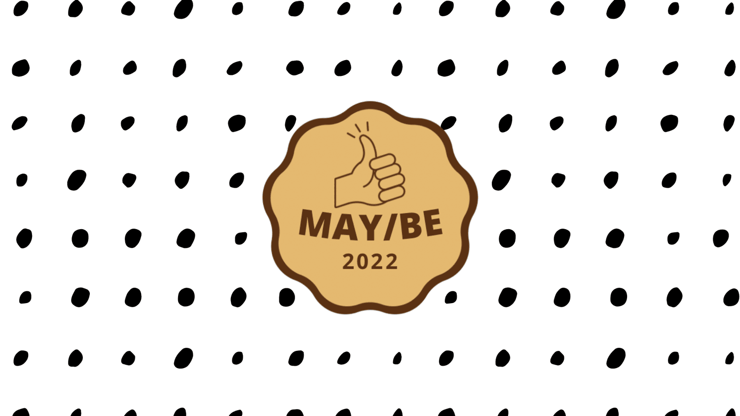 MAY/BE (6/24/22) episode artwork