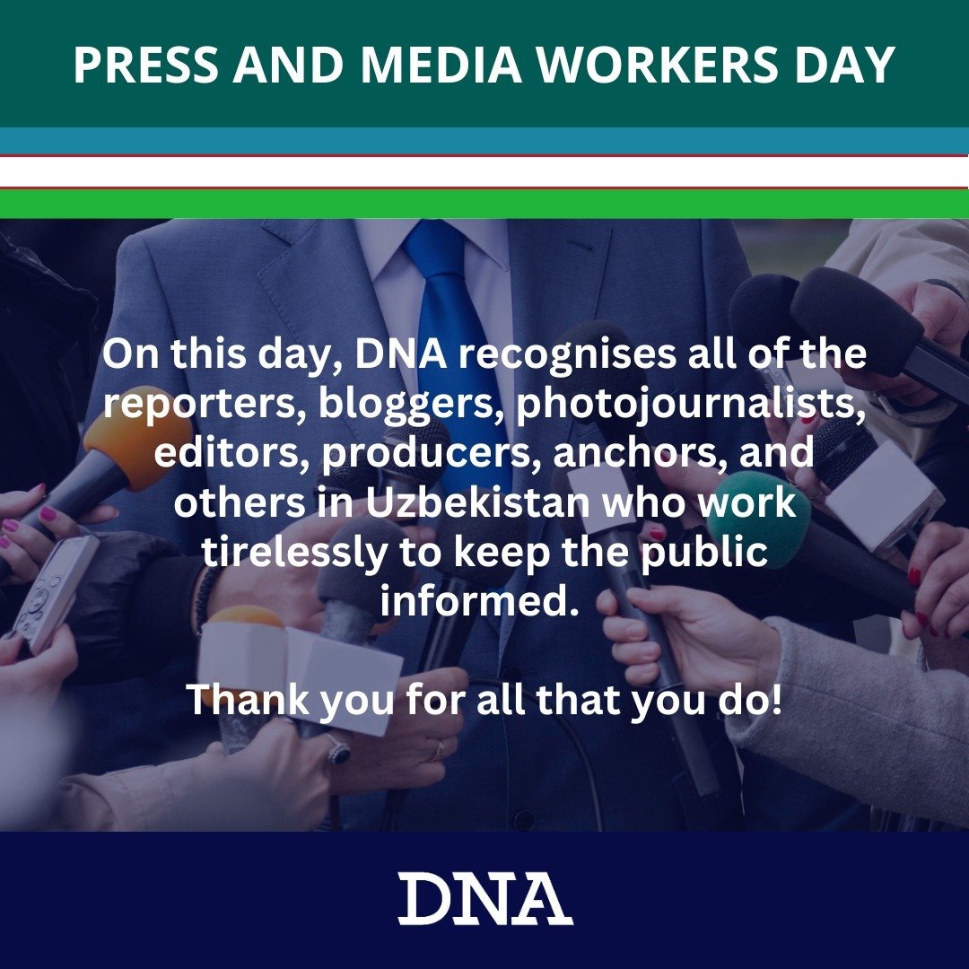 CELEBRATING PRESS AND MEDIA WORKERS DAY!

On this day, DNA recognises all of the reporters, bloggers, photojournalists, editors, producers, anchors, and others in Uzbekistan who work tirelessly to keep the public informed. 

Thank you for all that yo