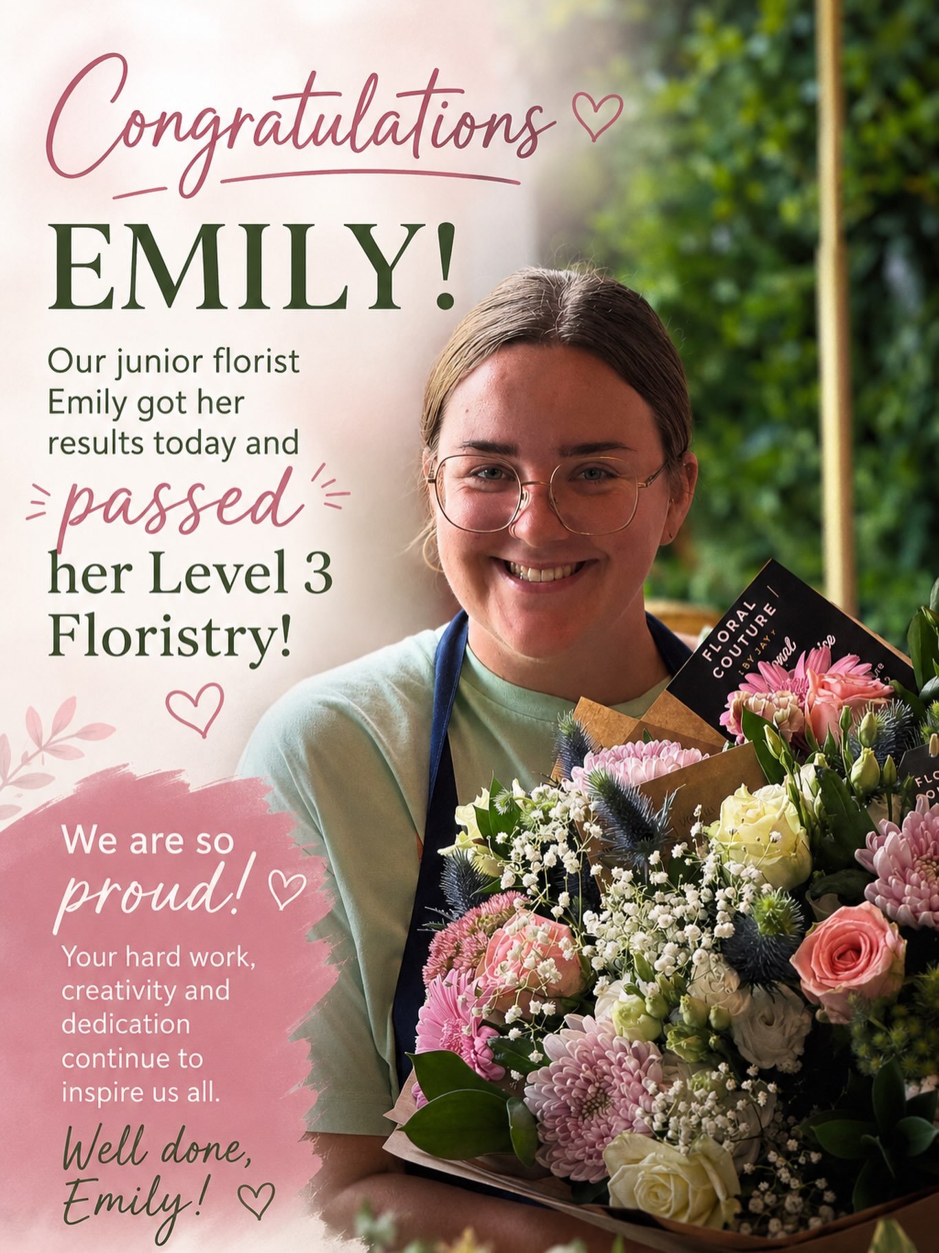 🌸 SHE DID IT! 🌸

A huge congratulations to our wonderful junior florist Emily, who received her results today and has officially PASSED her Level 3 Floristry! 🎉💐

We are all so incredibly proud of her. Emily has put so much hard work, creativity 
