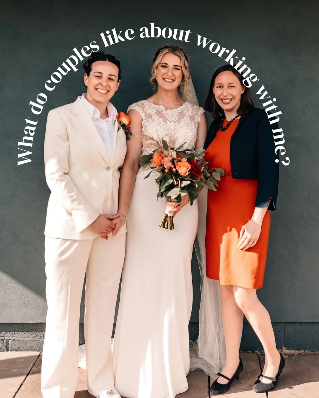 💖What do couples love about working with me? 💖

They notice how I can connect with them, read them as individuals and understand their perspectives.

They say I bring a sense of calm to their wedding ceremony.

They find working with me enjoyable, 