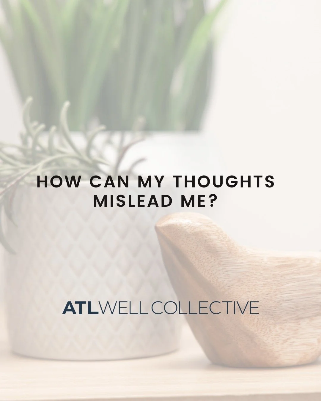 ON THE BLOG - 5 Ways Your Thoughts Mislead You by Michelle Parker, MAMFT

Our thoughts feel convincing, but they&rsquo;re not always telling us the truth. From filling in gaps in memory to letting trauma trigger false alarms, our minds can distort re