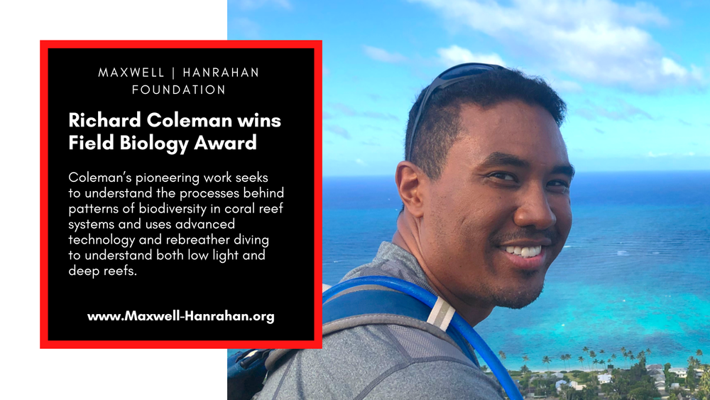 2022 Field Biology Award Richard Coleman — Maxwell/Hanrahan Foundation