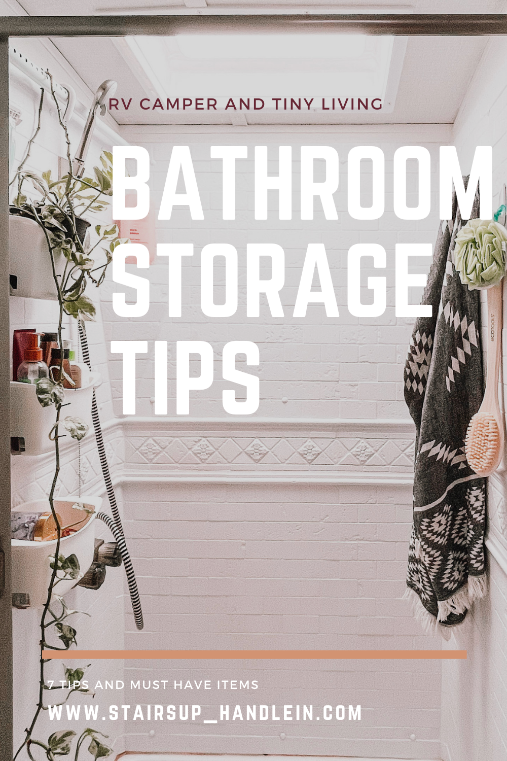 Lastly - we shared 7 Tips and Must Haves to help organize your RV Bathroom space on Stairs Up - Handle In