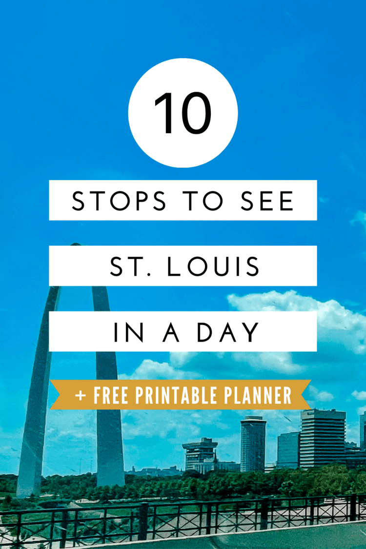 10 Stops to see St Louis in a Day Pin