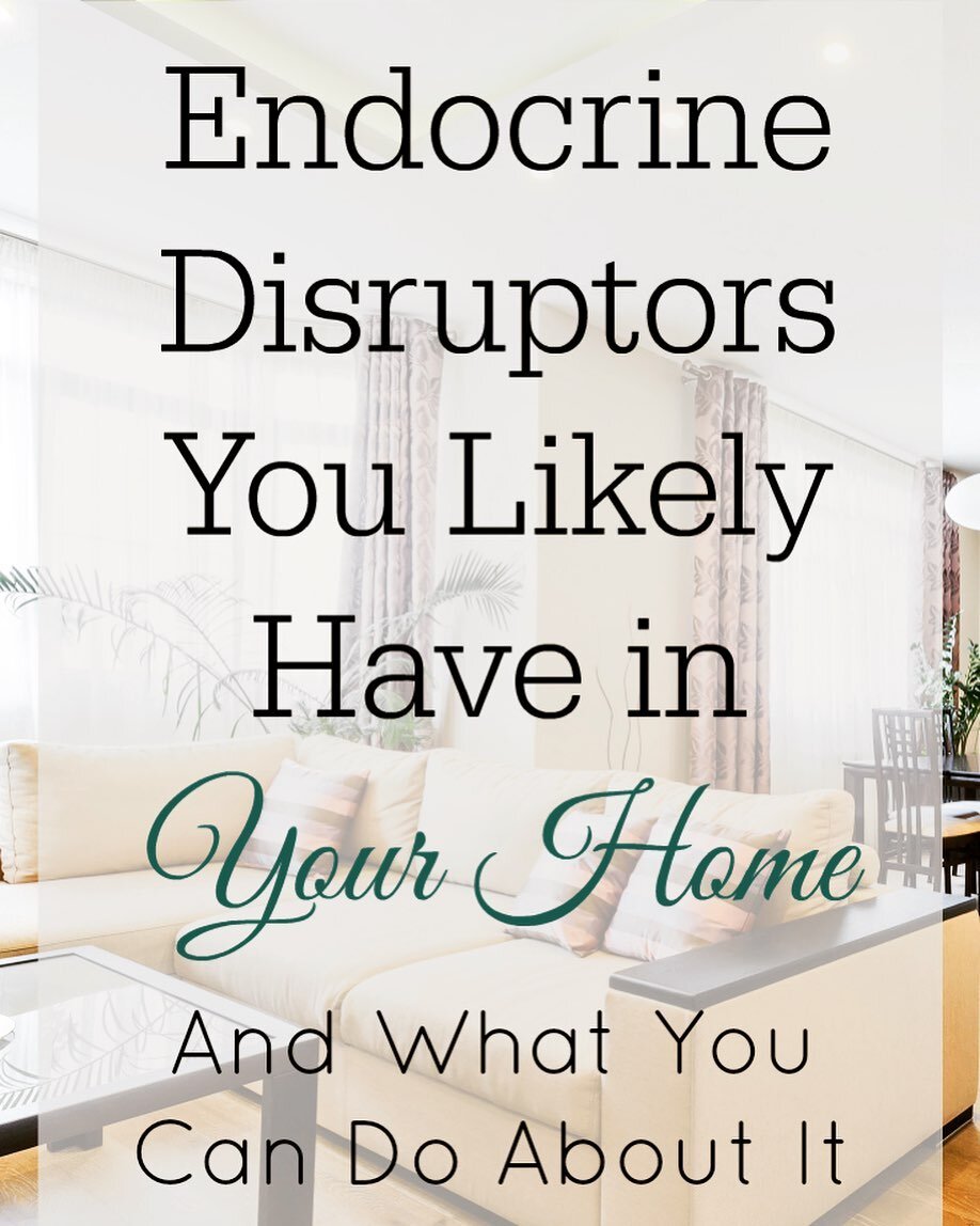 Endocrine disruptors are nasty chemicals that you don&rsquo;t really want in your home but are likely hiding there anyway. 

These chemicals interfere with your endocrine system. The endocrine glands include the thyroid, parathyroid, hypothalamus, pi