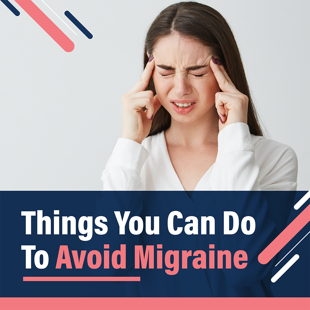 Things you can do to avoid Migraine