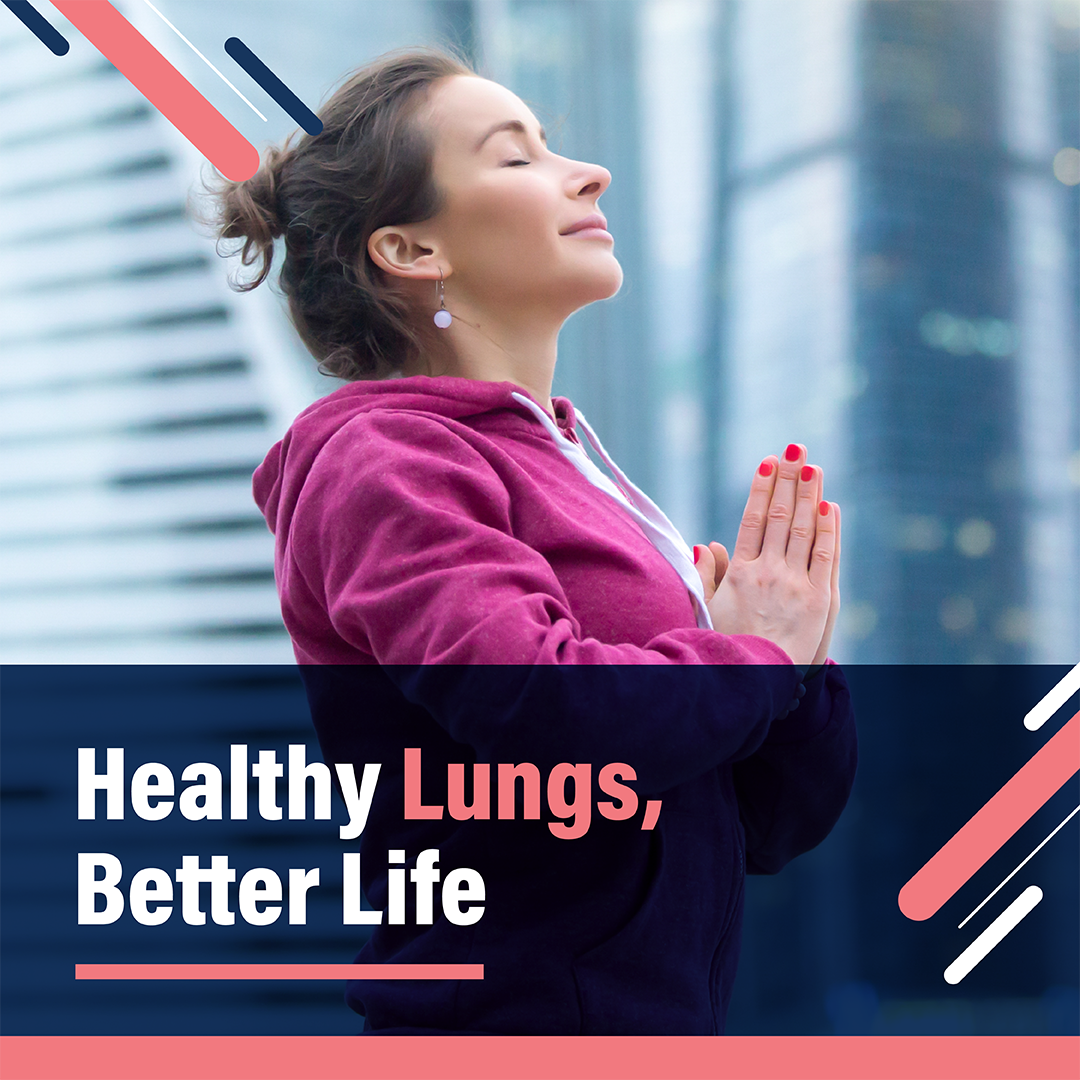 Healthy Lungs, Better Life