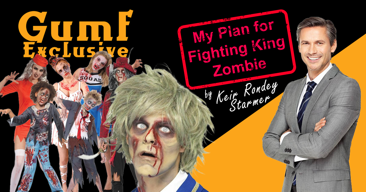 My Plan for Fighting Zombie King, by Keir Rondey Starmer