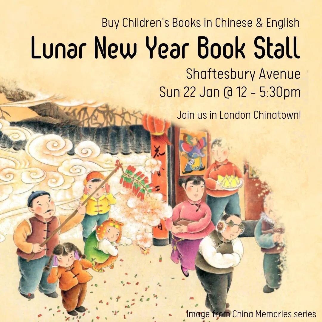 NEXT POP-UP ✨ Join us in London for the Lunar New Year celebrations!

Find us on Shaftesbury Avenue with our pop-up book stall. Open 12pm - 5:30pm!

We've got Chinese children's books that you're sure to love! Come and join the fun in London on Sunda