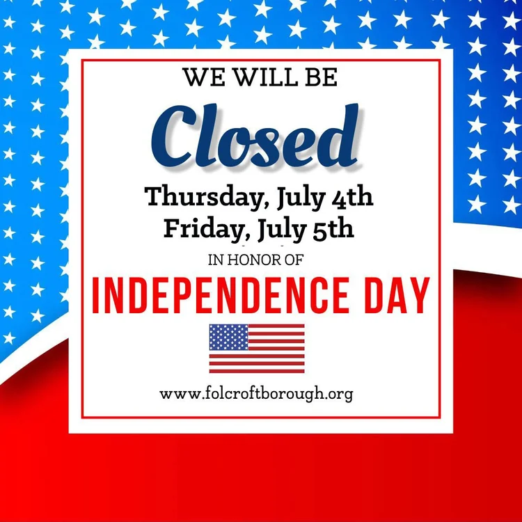 Borough Offices Closed Thursday, July 4th and Friday, July 5th — The Borough of Folcroft
