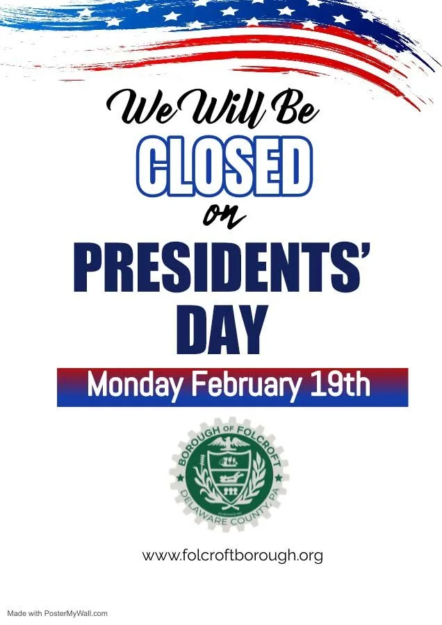 Folcroft Borough Offices Closed Monday, February 19 for Presidents’ Day