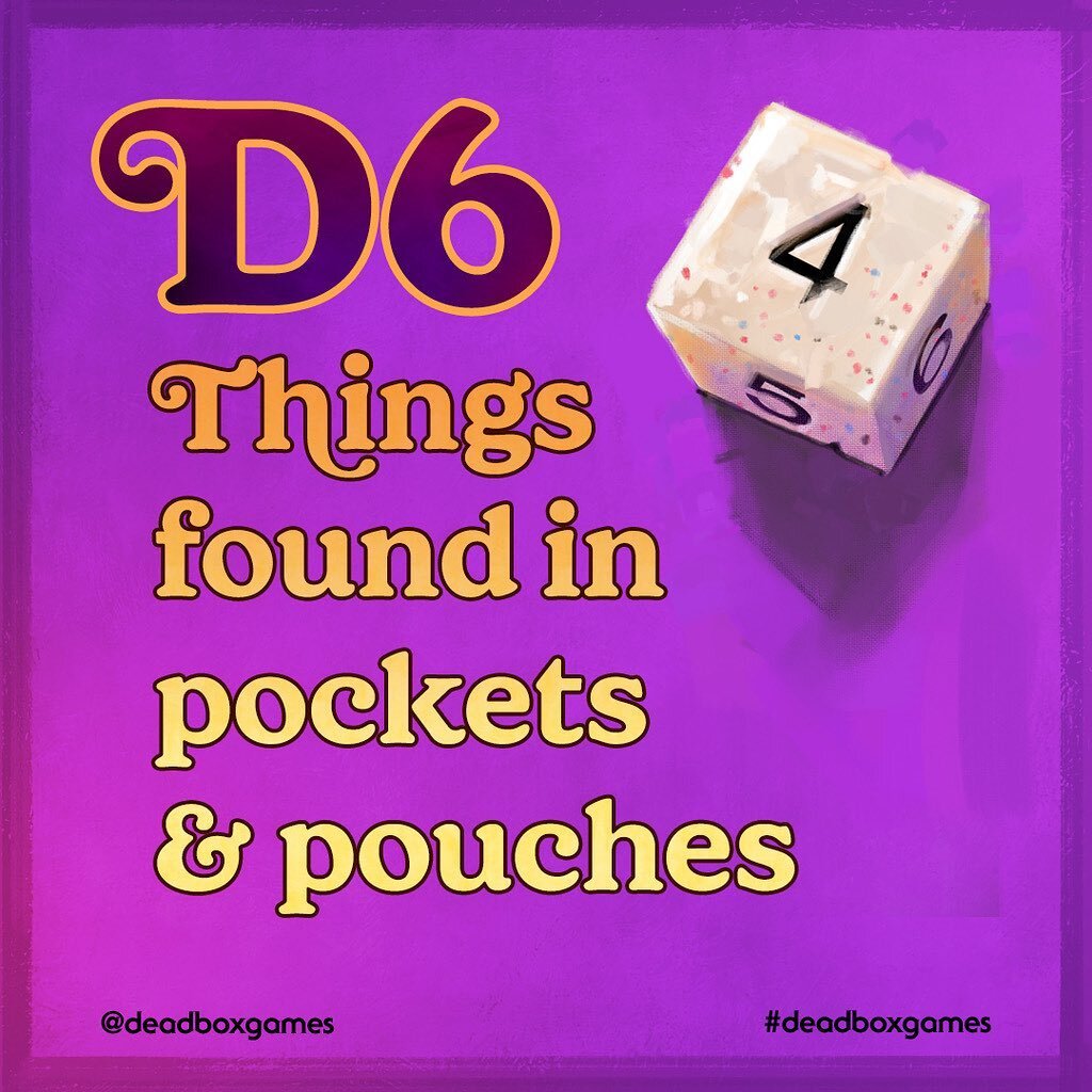 #D6 days we will give you six options to drop in your game. We will cover items, NPCs, cured meats, secrets and more! 
.
Here we have things found in pockets and pouches! Use these if your searching the body or just picking a pocket.
.
What D6 lists 