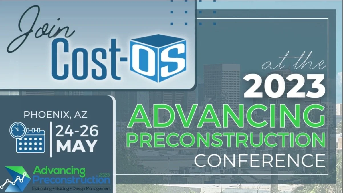 Join Cost-OS At Advancing preconstruction 2023!