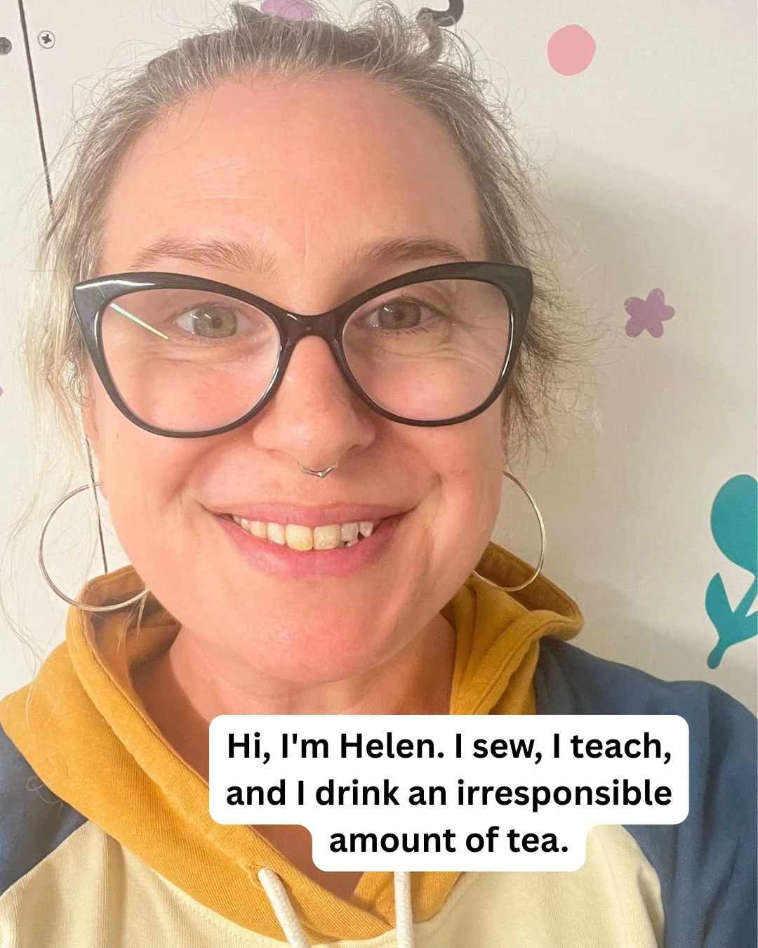 I've been on Instagram for a long time now, but it's been a while since I properly introduced myself. So here goes.

I'm Helen. I'm a sewist, a teacher, a tea addict, and someone who believes that making things is genuinely good for you, not just as 