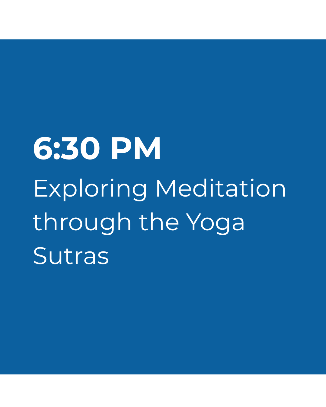 Exploring Meditation Through the Yoga Sutras (series)