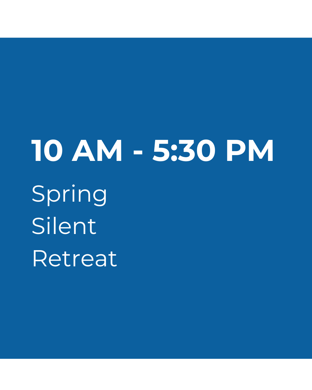 Spring Silent Retreat