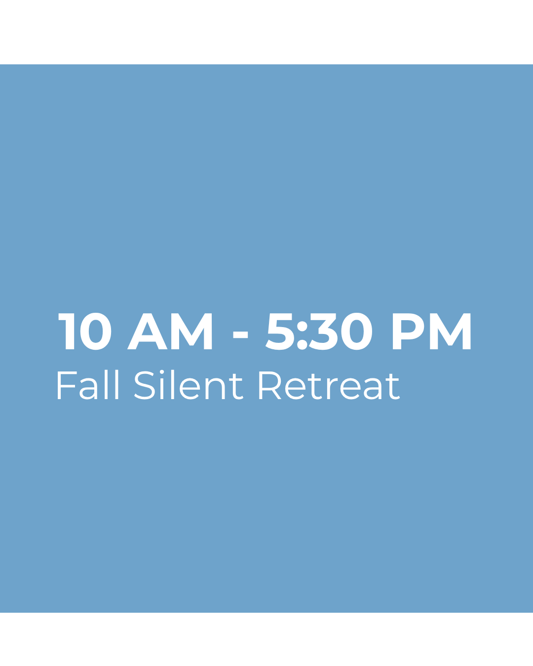 Fall Silent Retreat