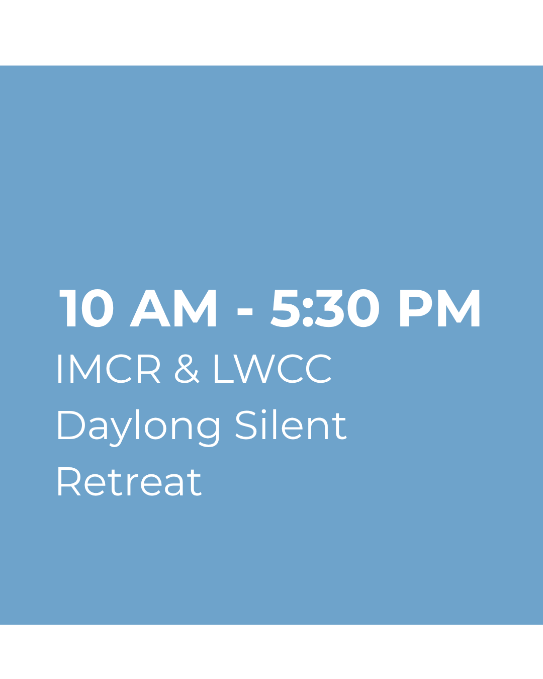 IMCR &amp; LWCC Daylong Silent Retreat