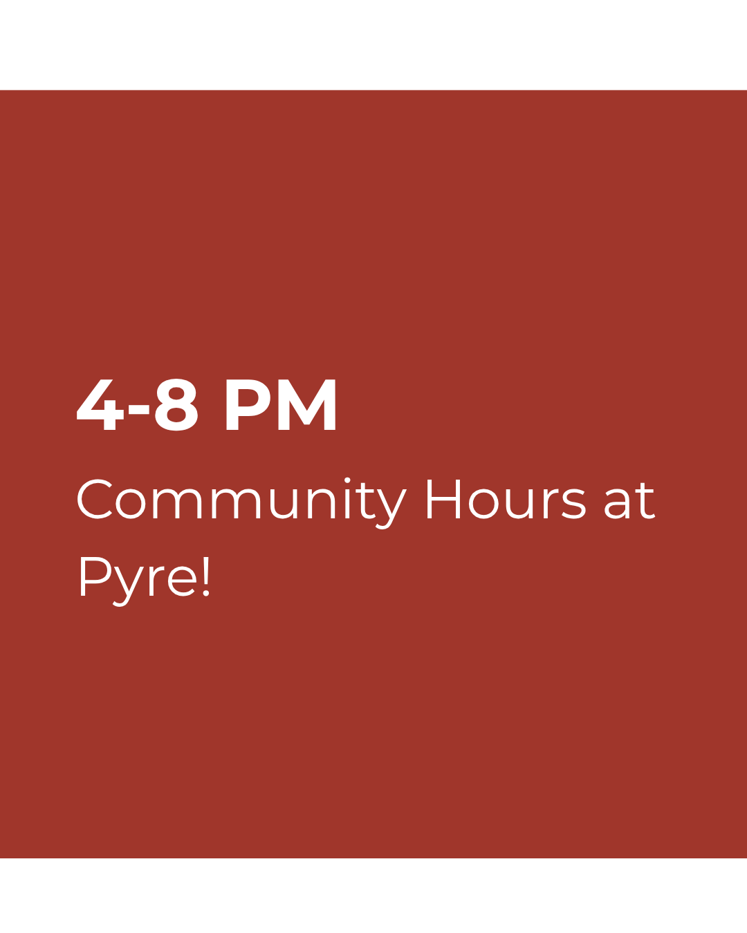 Pyre Community Hours