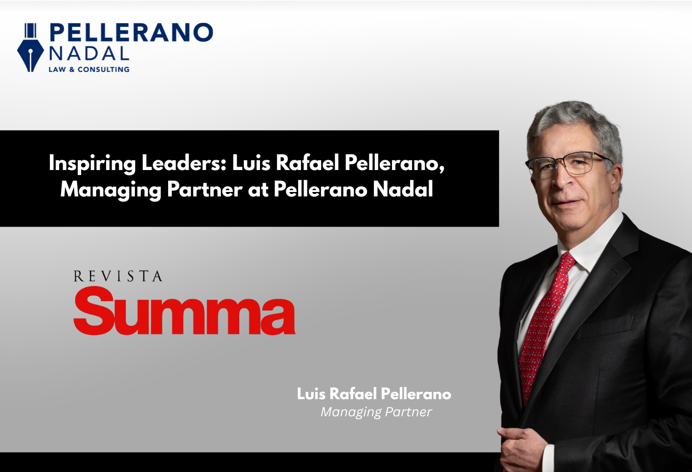 Luis Rafael Pellerano Recognized as a Leader Who Inspires by Summa Magazine