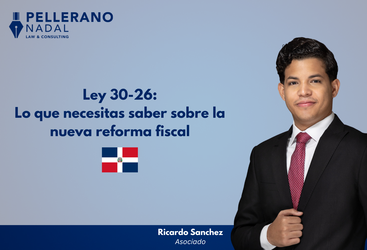Ley 30-26:Lo que necesitas saber sobre la nueva reforma fiscal