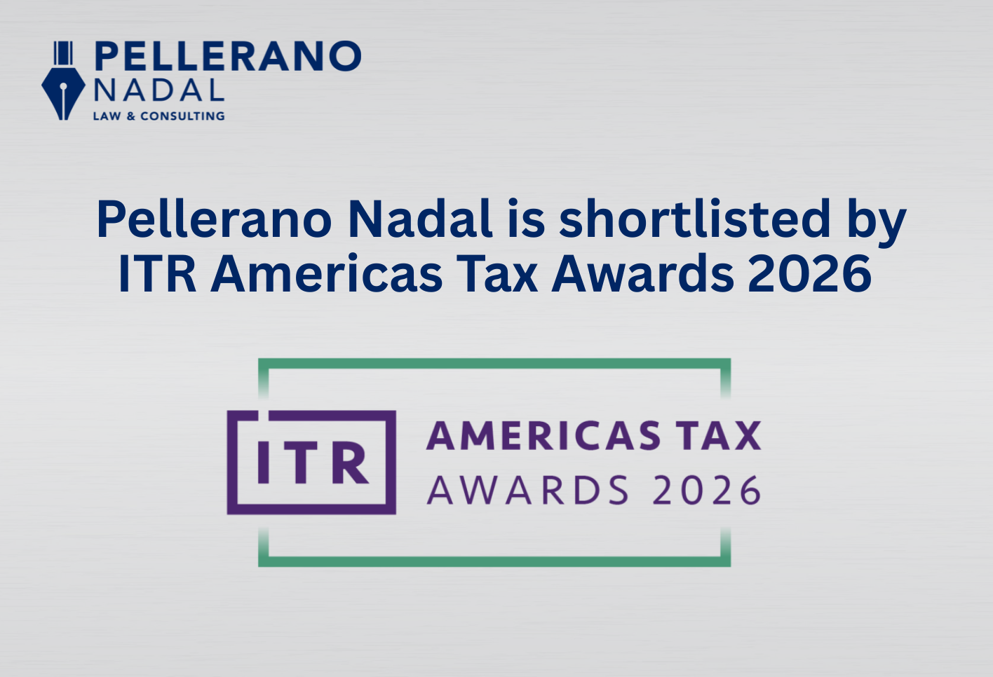 Pellerano Nadal Shortlisted for the ITR Americas Tax Awards 2026 for the Third Consecutive Year