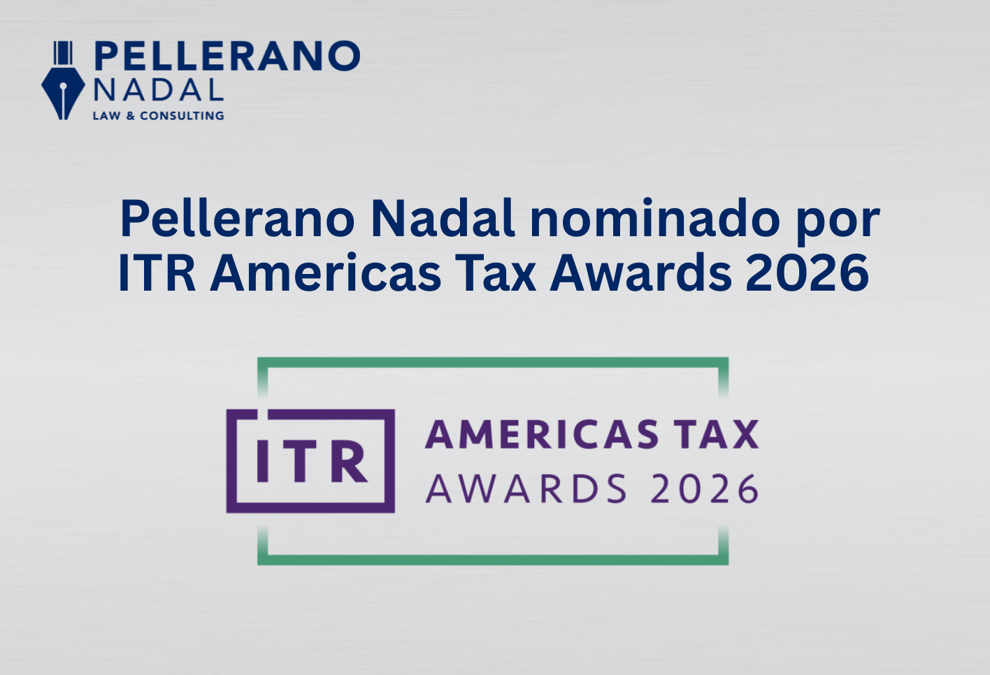 Pellerano Nadal es finalista por tercer año consecutivo en los ITR Americas Tax Awards 2026
