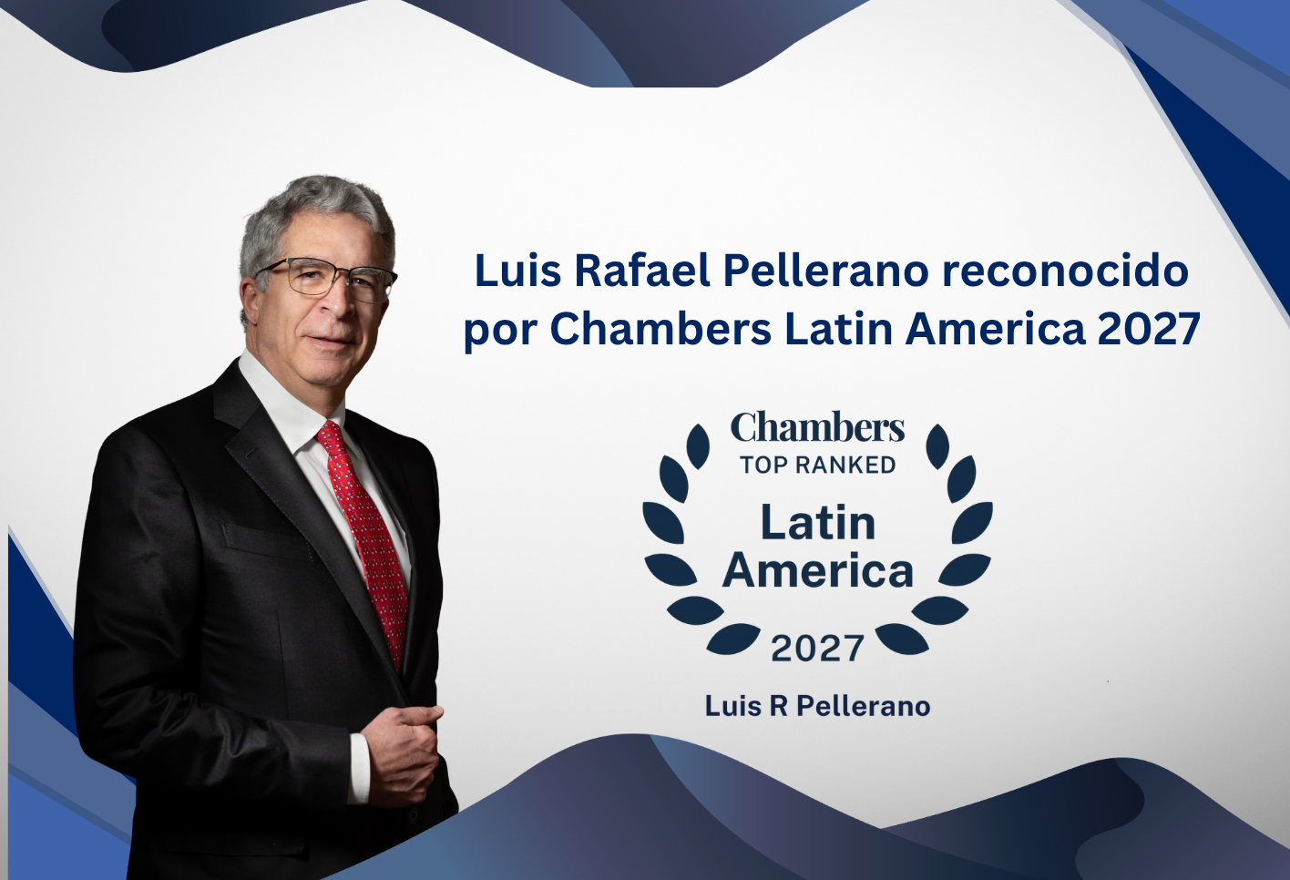 Luis Rafael Pellerano reconocido por Chambers Latin America 2027