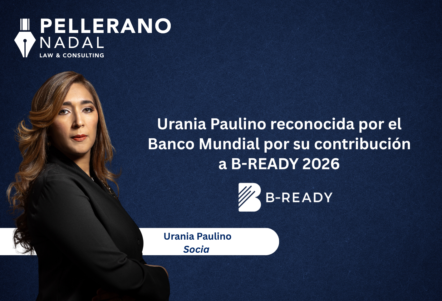 Urania Paulino reconocida por el Banco Mundial por su contribución a B-READY 2026