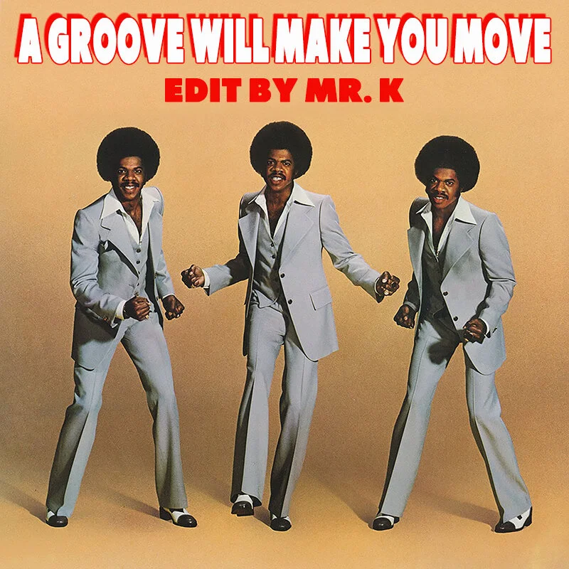 A Groove Will Make You Move (Edit By Mr. K).jpg