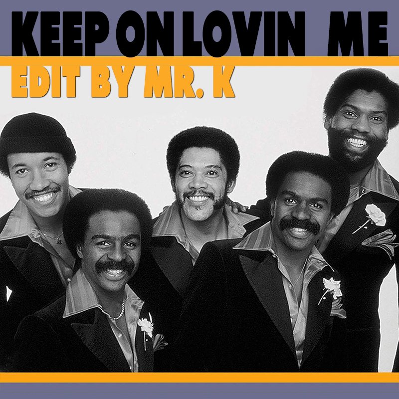 Keep On Lovin' Me (Edit By Mr. K)