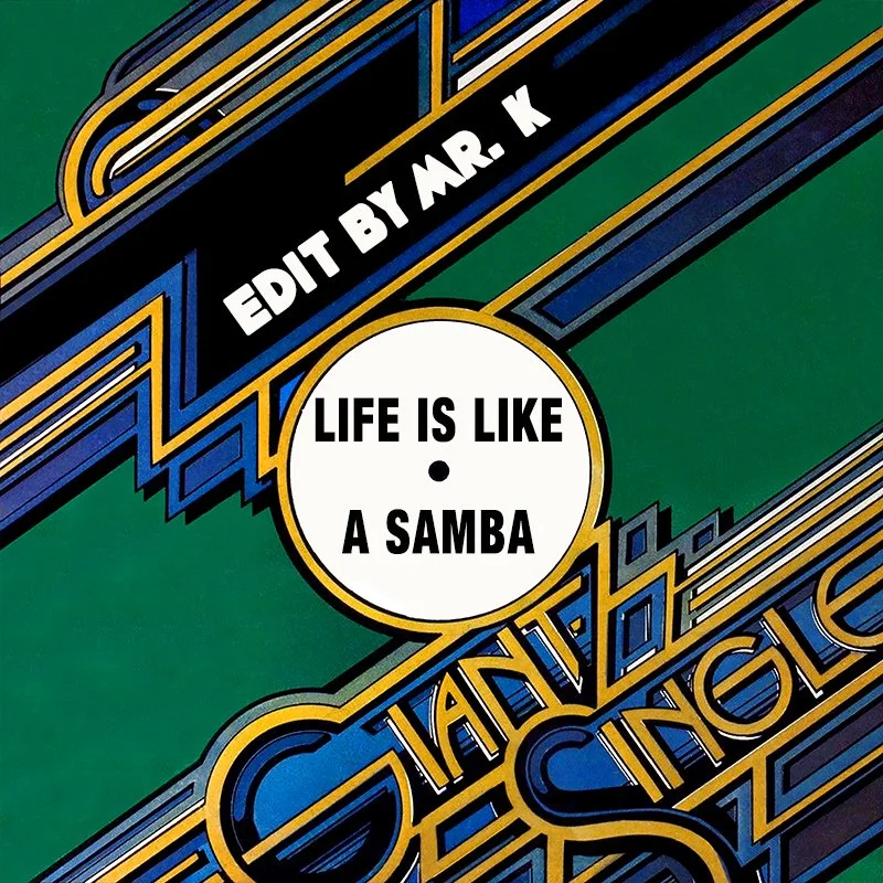 Life Is Like A Samba (Edit By Mr. K).jpg