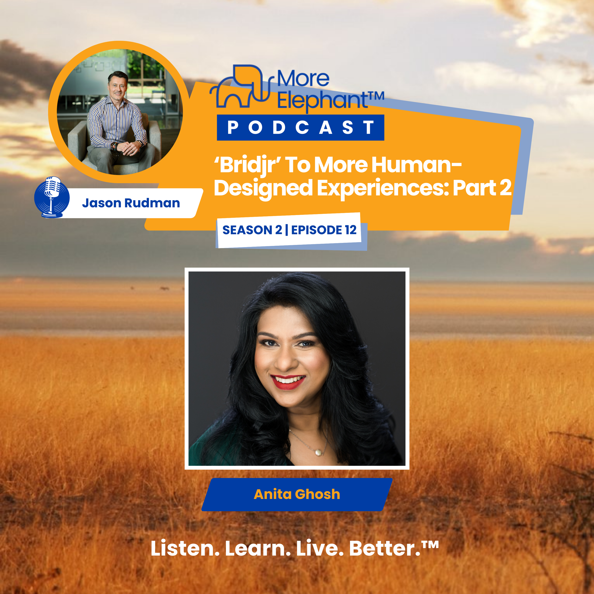 Season 2, Ep. 12 | ‘Bridjr’ To More Human-Designed Experiences: Part 2