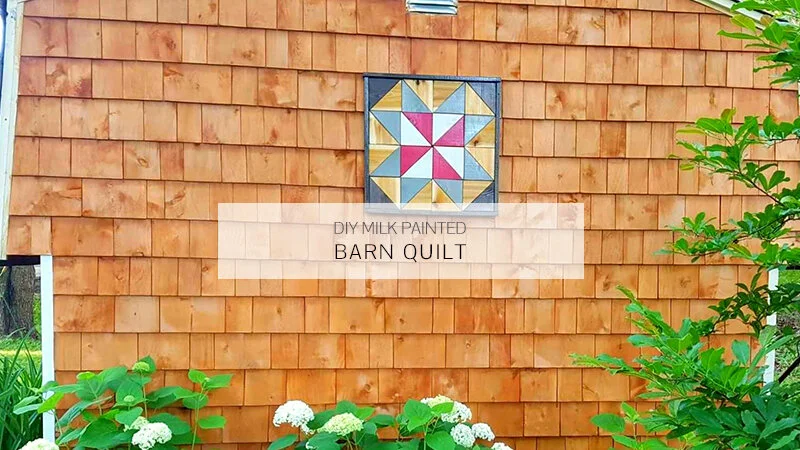 DIY Milk Painted Barn Quilt