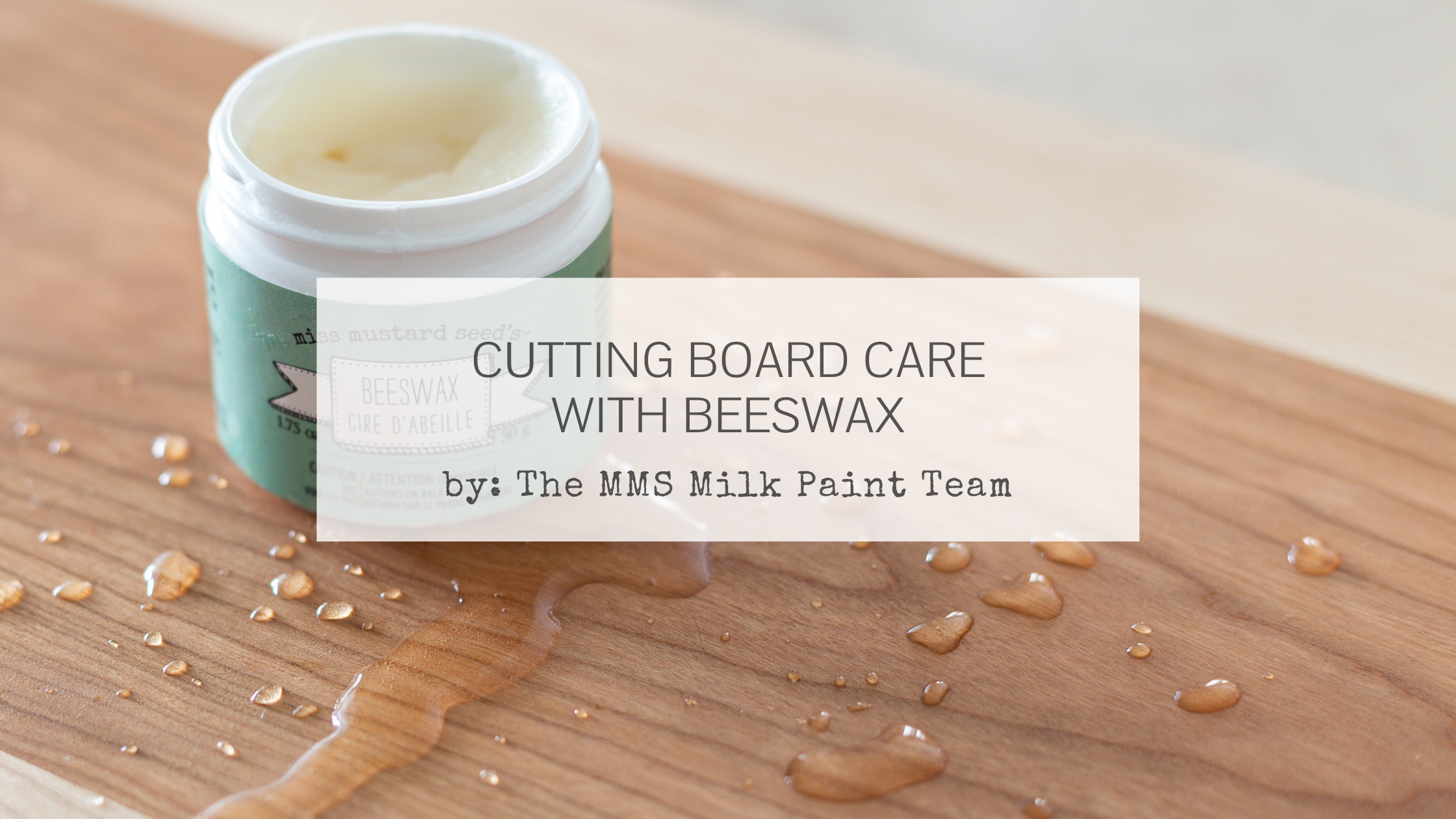 Wooden Cutting Board Care with Beeswax — Miss Mustard Seed's Milk Paint