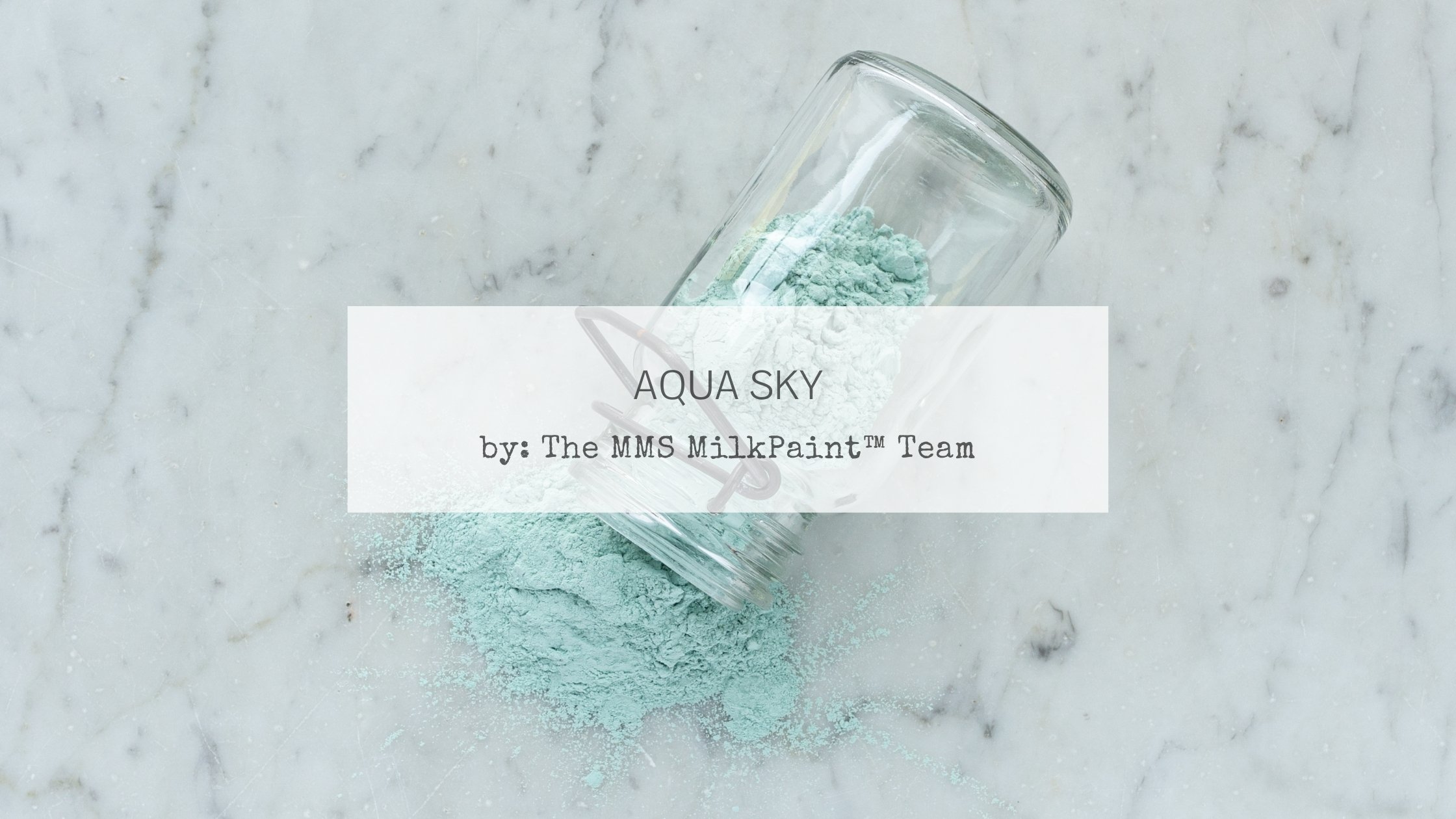 Aqua Sky Inspiration — Miss Mustard Seed's Milk Paint