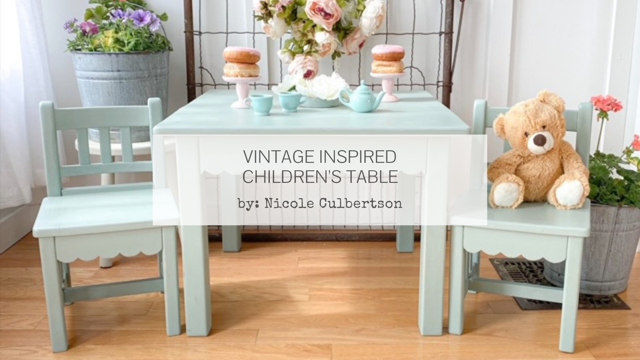 Vintage Inspired Children’s Table