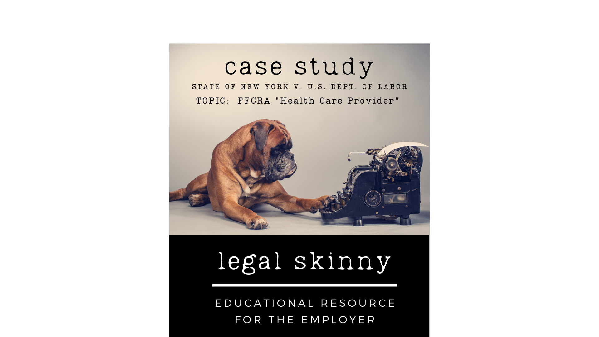 #21 - Case Study - NY v. DOL (FFCRA Health Care Provider)