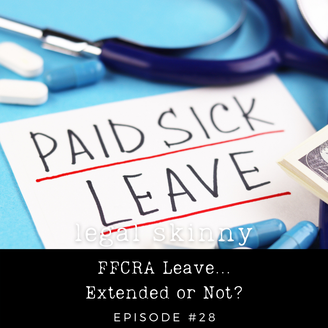 #28 - FFCRA Leave… Extended or Not?