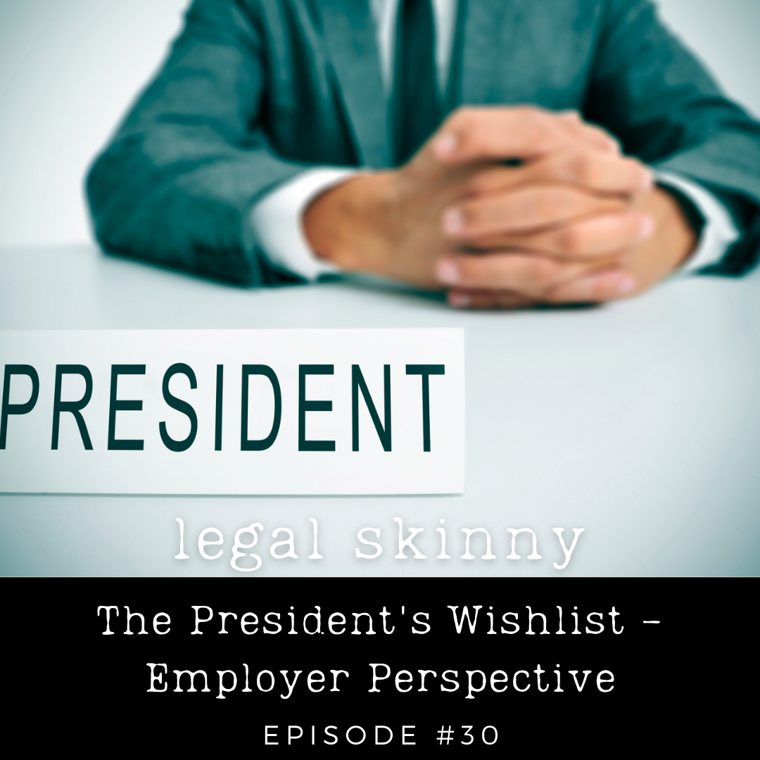 #30 - The President’s Wish List