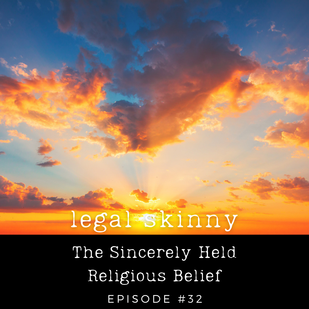 #32-The Sincerely Held Religious Belief